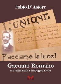 Immagine copertina libro Gaetano Romano. Tra letteratura e impegno civile