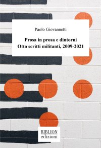 Immagine copertina libro Prosa in prosa e dintorni. Otto scritti militanti, 2009-2021