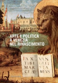 Immagine copertina libro Arte e politica a Venezia nel Rinascimento
