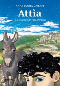 Immagine copertina libro Attìa e le vicende di Villa Pertosa