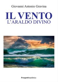 Immagine copertina libro Il vento. L'araldo divino