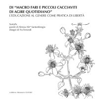 Immagine copertina libro Di «macro fari e piccoli cacciaviti di agire quotidiano». L'educazione al genere come pratica di libertà