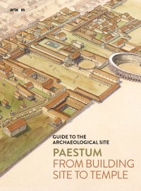 Immagine copertina libro Paestum. From building site to temple. Guide to the archaeological site