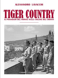 Immagine copertina libro Tiger Country. Il passaggio del fronte sulle colline del Chianti