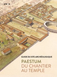 Immagine copertina libro Paestum. Du chantier au temple. Guide du site archéologique