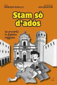 Immagine copertina libro Stam sò d'adòs. 50 proverbi in dialetto reggiano