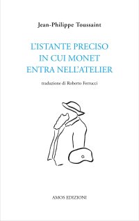 Immagine copertina libro L'istante preciso in cui Monet entra nell'atelier