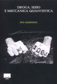 Immagine copertina libro Droga, sesso e meccanica quantistica