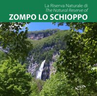 Immagine copertina libro La Riserva Naturale di Zompo lo Schioppo-The Natural Reserve of Zompo lo Schioppo. Ediz. bilingue
