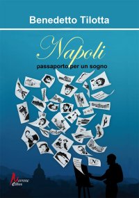 Immagine copertina libro Napoli. Passaporto per un sogno