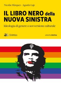 Immagine copertina libro Il libro nero della nuova sinistra. Ideologia di genere o sovversione culturale