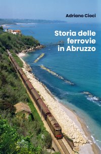 Immagine copertina libro Storia delle ferrovie in Abruzzo