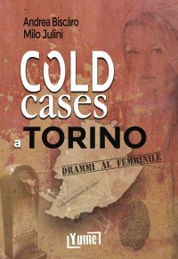 Immagine copertina libro Cold cases a Torino. Drammi al femminile