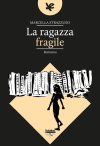 Immagine copertina libro La ragazza fragile