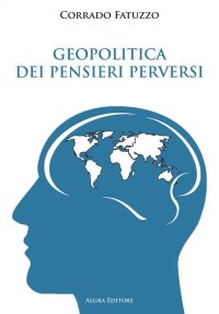 Immagine copertina libro Geopolitica dei pensieri perversi