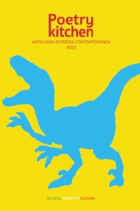 Immagine copertina libro Poetry kitchen. Antologia di poesia contemporanea 2023