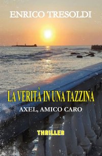 Immagine copertina libro La verità in una tazzina. Ediz. integrale