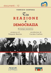 Immagine copertina libro Tra reazione e democrazia. Dall'armistizio alla Liberazione (8 settembre 1943 - 2 maggio 1945)