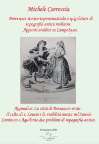 Immagine copertina libro Brevi note storico-toponomastiche e spigolature di topografia antica molisane. Appunti araldici su Campobasso