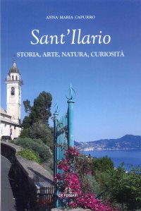 Immagine copertina libro Sant'Ilario. Storia, arte, natura, curiosità.