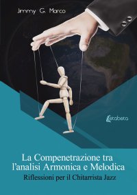 Immagine copertina libro La compenetrazione tra l'analisi armonica e melodica. Riflessioni per il chitarrista jazz