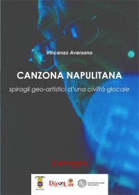 Immagine copertina libro Canzona napulitana. Spiragli geo-artistici d'una civiltà glocale. Nuova ediz.