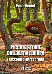 Immagine copertina libro Piccole storie dall'altra Europa. I racconti d'oltrecortina