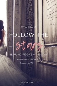 Immagine copertina libro Follow the stars. Il principe che mi amava