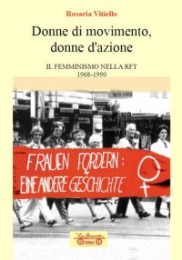 Immagine copertina libro Donne di movimento, donne d'azione. Il femminismo nella RFT 1968-1990