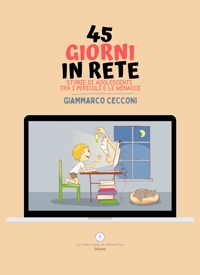 Immagine copertina libro 45 giorni in rete. Storie di adolescenti tra i pericoli e le minacce