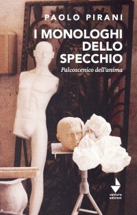 Immagine copertina libro I monologhi dello specchio. Palcoscenico dell'anima