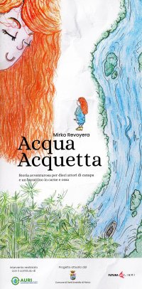 Immagine copertina libro Acqua acquetta. Storia avventurosa per dieci attori di canapa e un burattinaio in carne e ossa