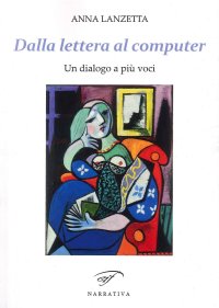 Immagine copertina libro Dalla lettera al computer. Un dialogo a più voci