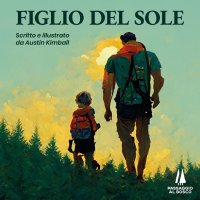 Immagine copertina libro Figlio del Sole. Ediz. illustrata