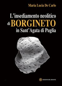 Immagine copertina libro L'insediamento neolitico di Borgineto in Sant'Agata di Puglia