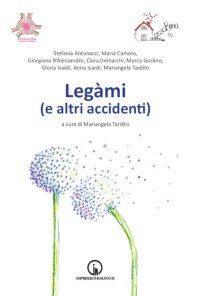 Immagine copertina libro Legàmi (e altri accidenti)