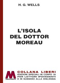 Immagine copertina libro L'isola del dottor Moreau. Ediz. a caratteri grandi