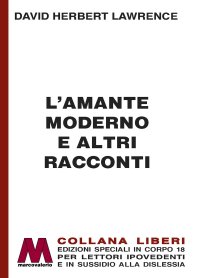 Immagine copertina libro L'amante moderno e altri racconti. Ediz. a caratteri grandi