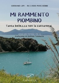 Immagine copertina libro Mi rammento Piombino. Tanta bellezza non la catturerai. Amacord Piombino. Vol. 2