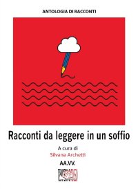 Immagine copertina libro Racconti da leggere in un soffio