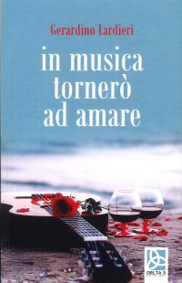 Immagine copertina libro In musica tornerò ad amare