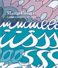 Immagine copertina libro Marco Ceruti. La musica segreta dei colori