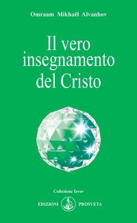 Immagine copertina libro Il vero insegnamento del Cristo