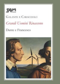 Immagine copertina libro Grandi uomini rinascono. Dante e Francesco