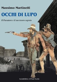 Immagine copertina libro Occhi di lupo. Il Passatore e il suo tesoro