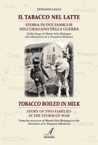 Immagine copertina libro Il tabacco nel latte. Storia di due famiglie nell'uragano della guerra-Tobacco boiled in milk. Story of two families in the storm of war. Ediz. bilingue