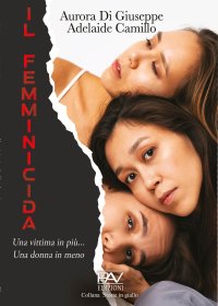 Immagine copertina libro Il femminicida. Una vittima in più... Una donna in meno