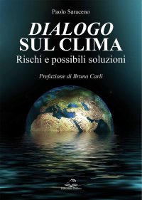 Immagine copertina libro Dialogo sul clima. Rischi e possibili soluzioni