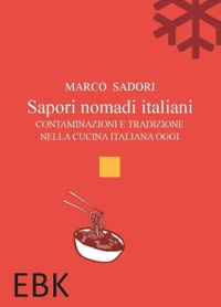 Immagine copertina libro Sapori nomadi italiani. Contaminazioni e tradizione nella cucina italiana oggi