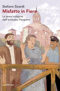Immagine copertina libro Misfatto in fiera. La sesta indagine dell'avvocato Pasquero